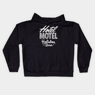 Hotel Motel Holiday Inn Kids Hoodie